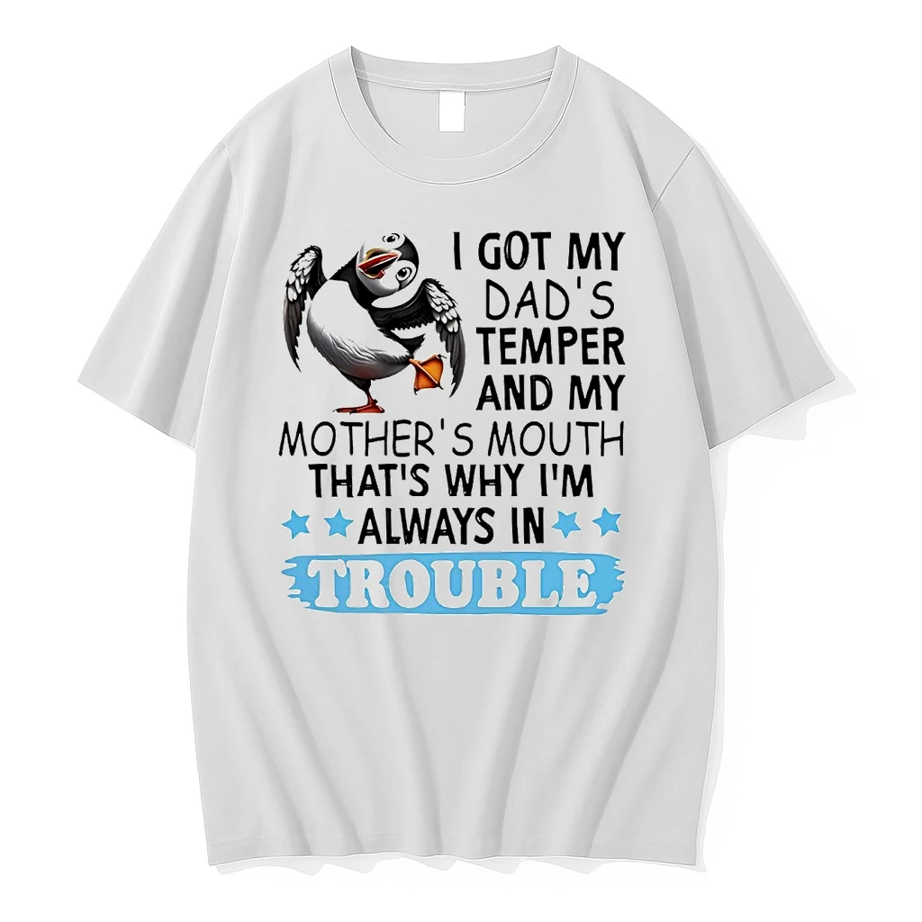 Puffin I Got My Dads Temper My Mothers Mouth Thats Why Im Always In Trouble Shirts