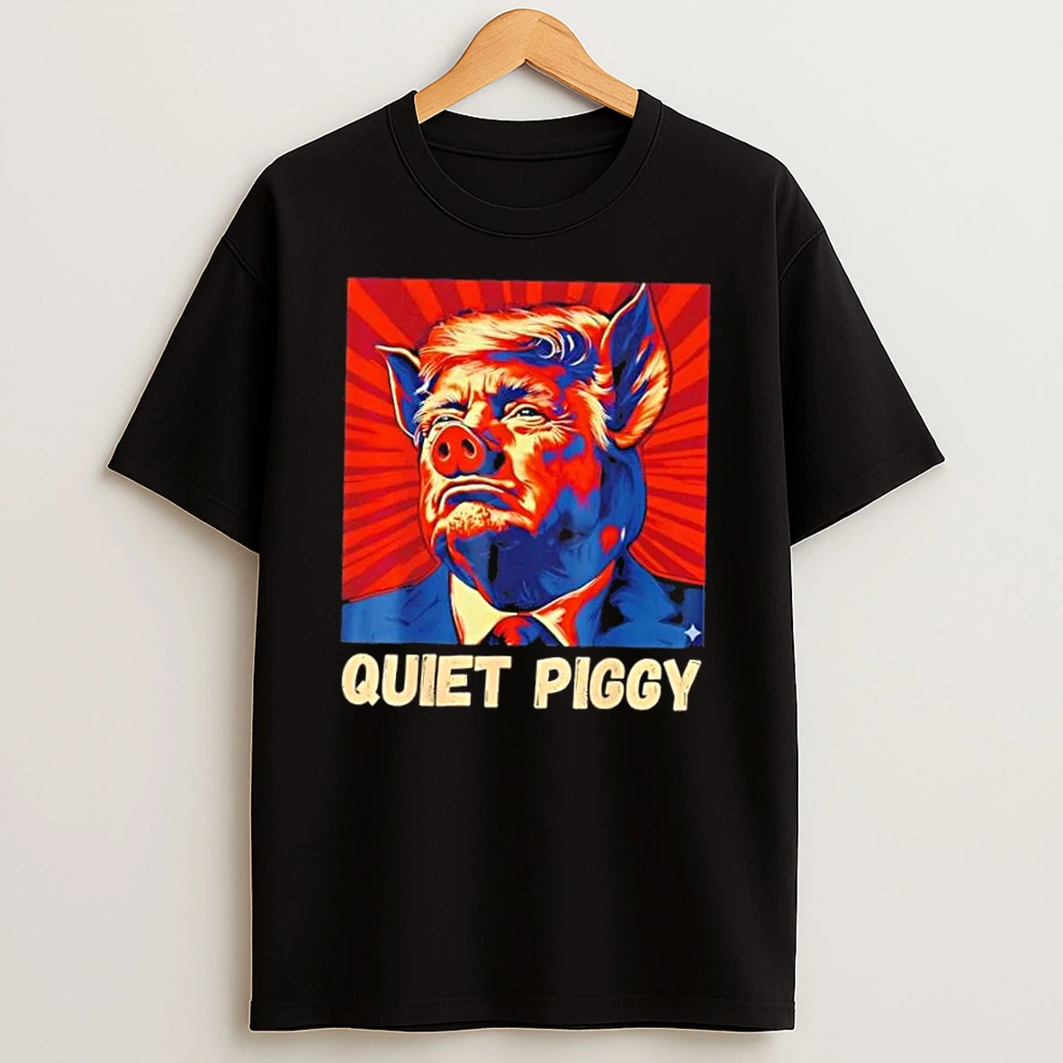 Quiet Piggy Funny Quiet Piggy Trump Shirts