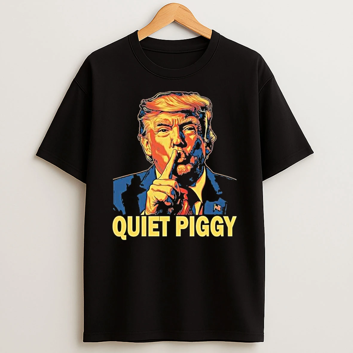 Quiet Piggy Funny Trump Viral Shirts