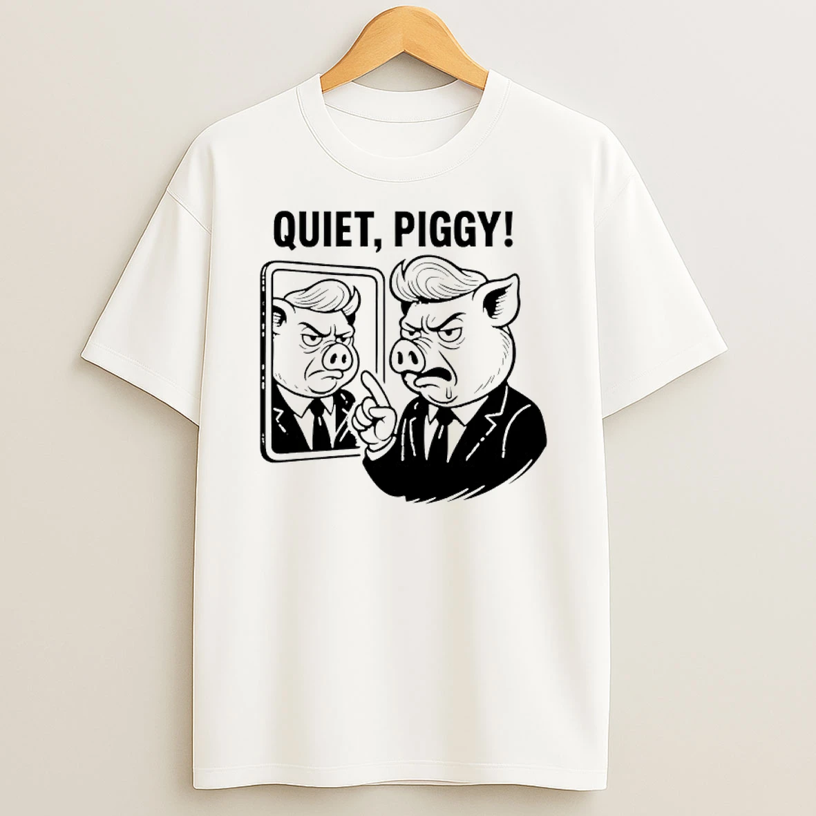 Quiet Piggy Satirical Trump Meme Shirts