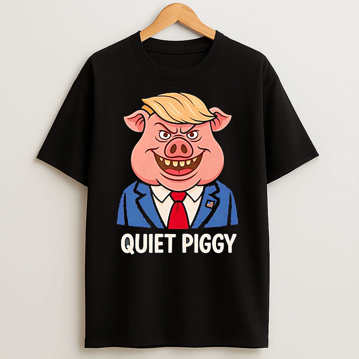 Quiet Piggy Pig Trump Shirts