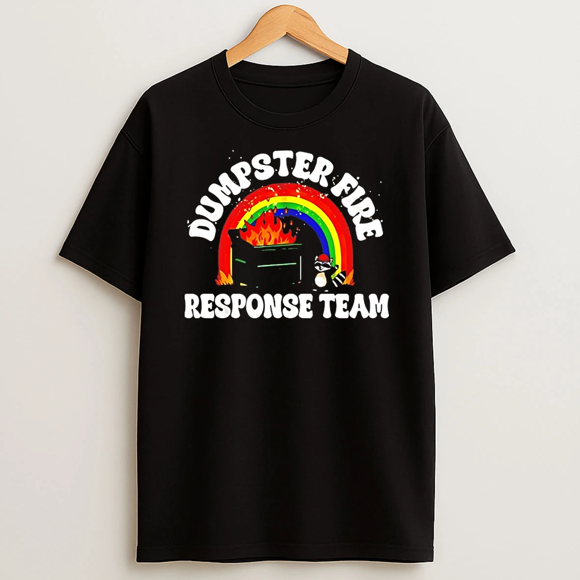 Raccoon Dumpster Fire Response Team Shirts