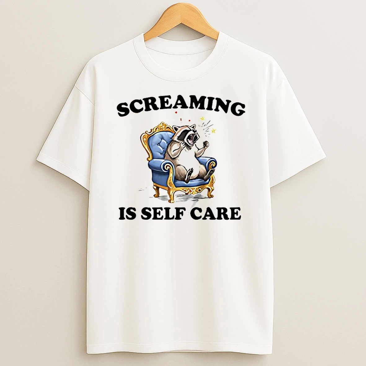 Raccoon Screaming Is Self Care Shirts