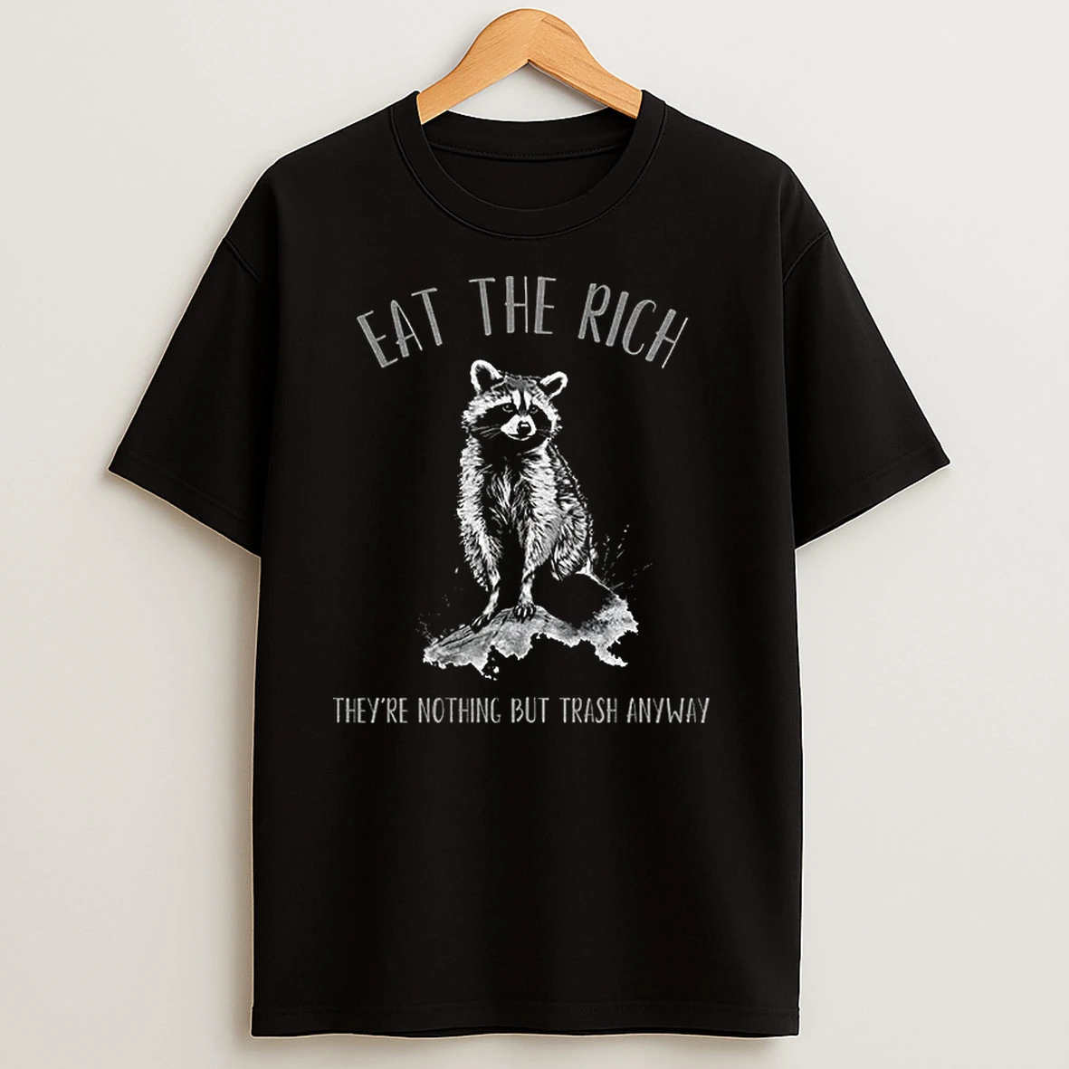Raccoon Anti Corporate Leftist Anarchist Eat The Rich T Shirts