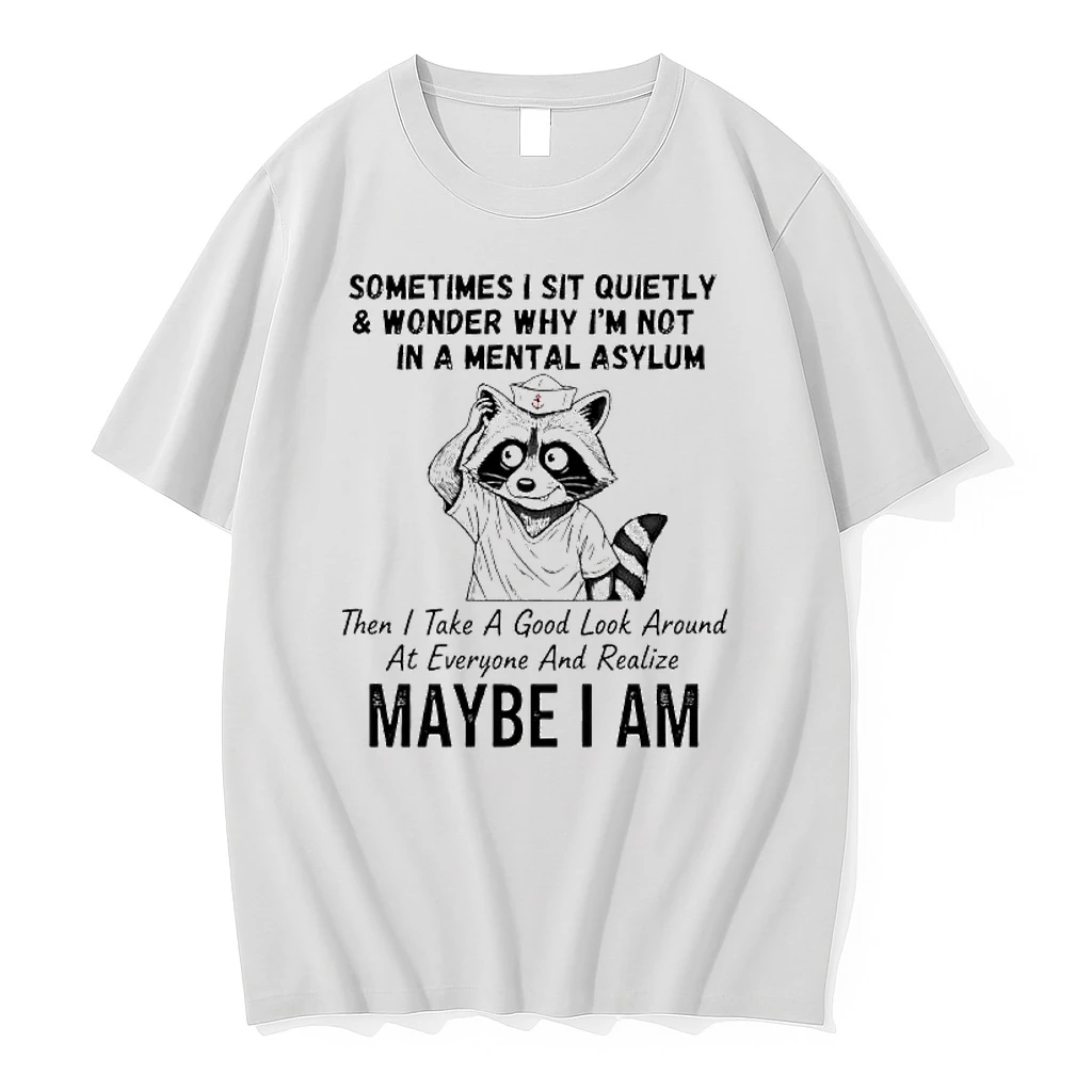 Raccoon Sailor Hat Sometimes I Sit Quietly Wonder Why Im Not In A Mental Asylum Shirts