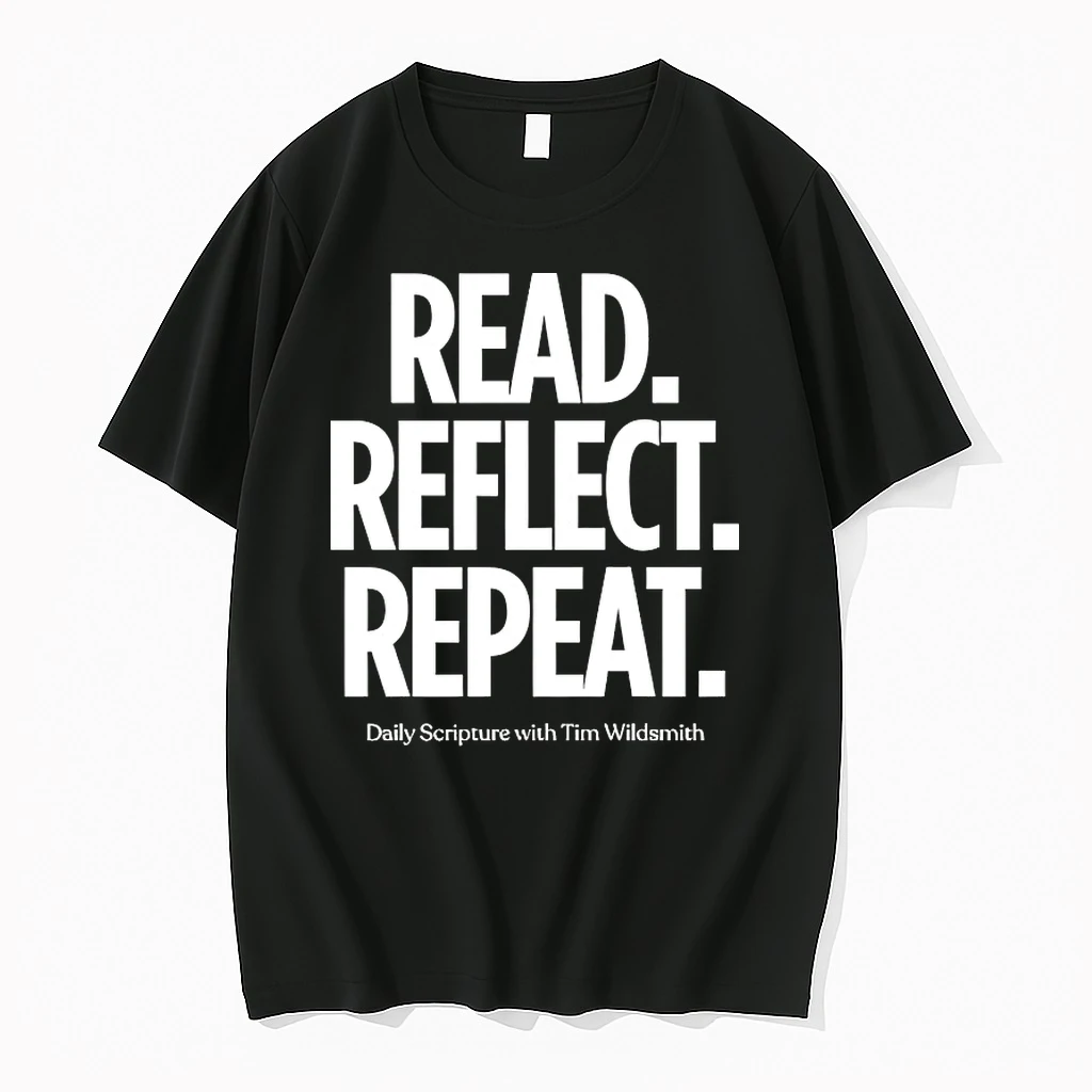 Read Reflect Repeat Daily Scripture With Tim Wildsmith Shirts