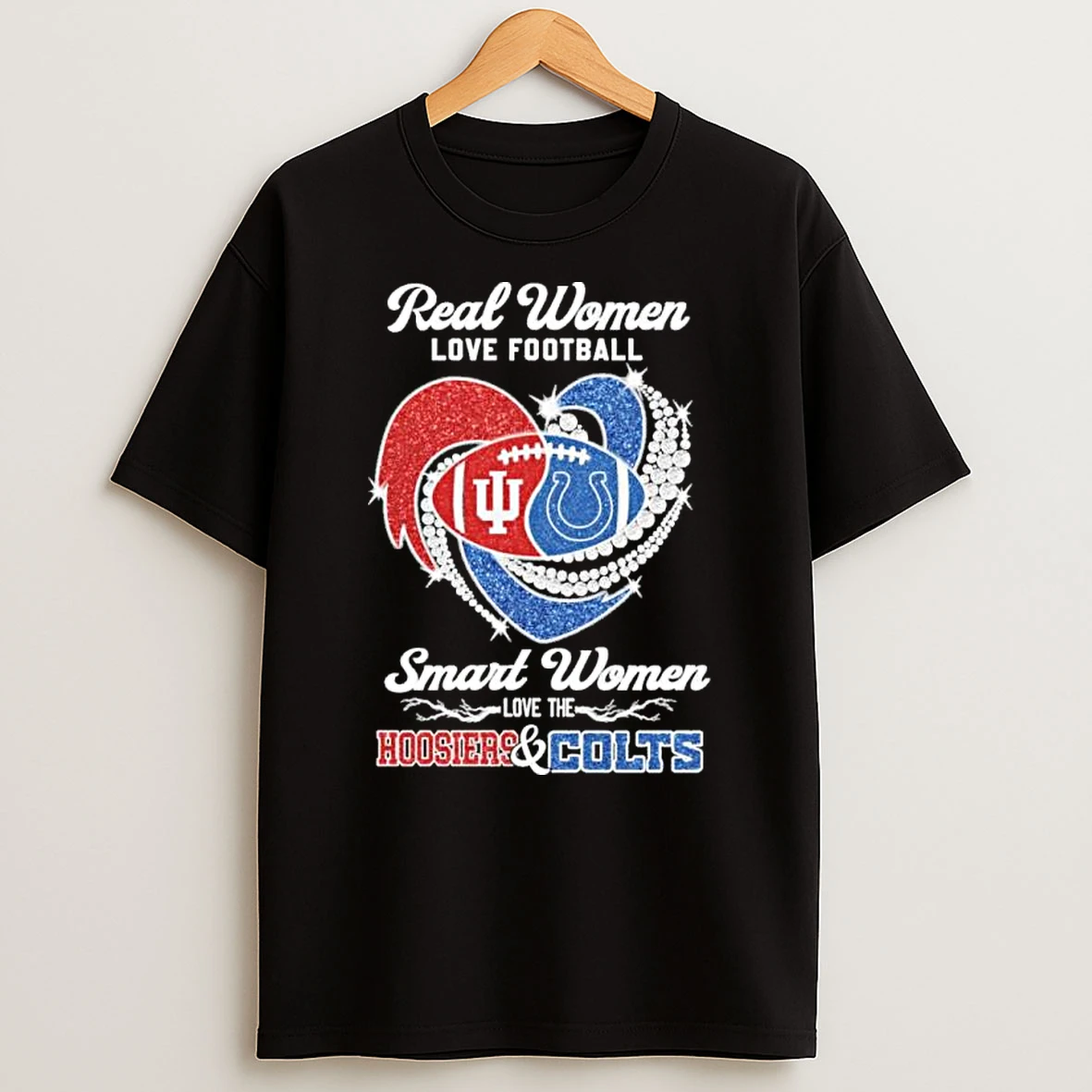 Real Women Love Football Smart Women Love The Indiana Hoosiers And Indianapolis Colts Shirts