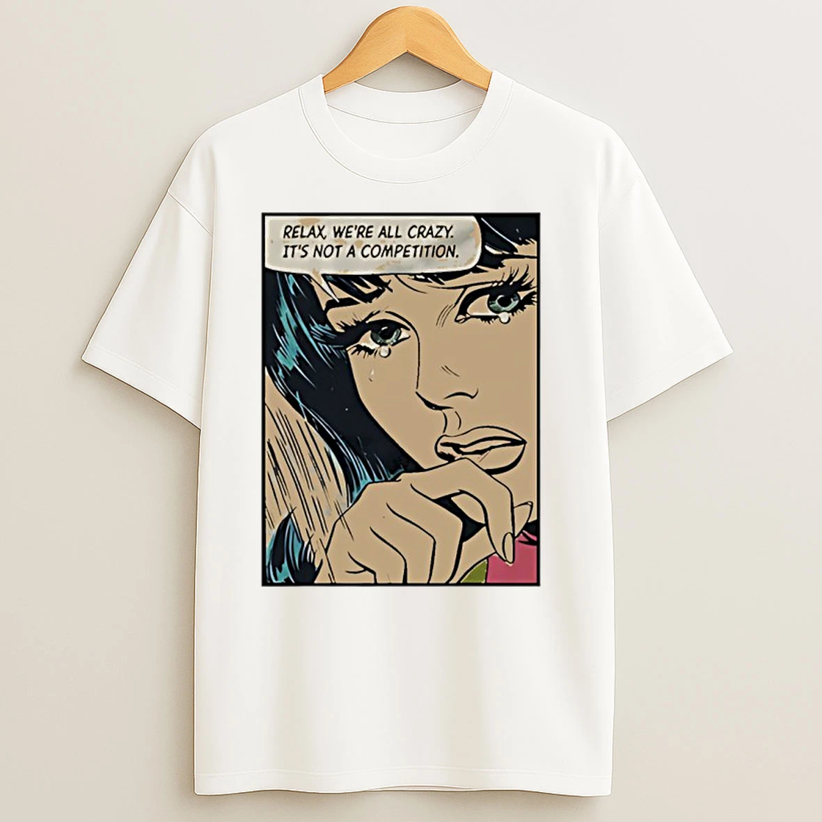 Relax Were All Crazy Its Not A Competition Retro T Shirts