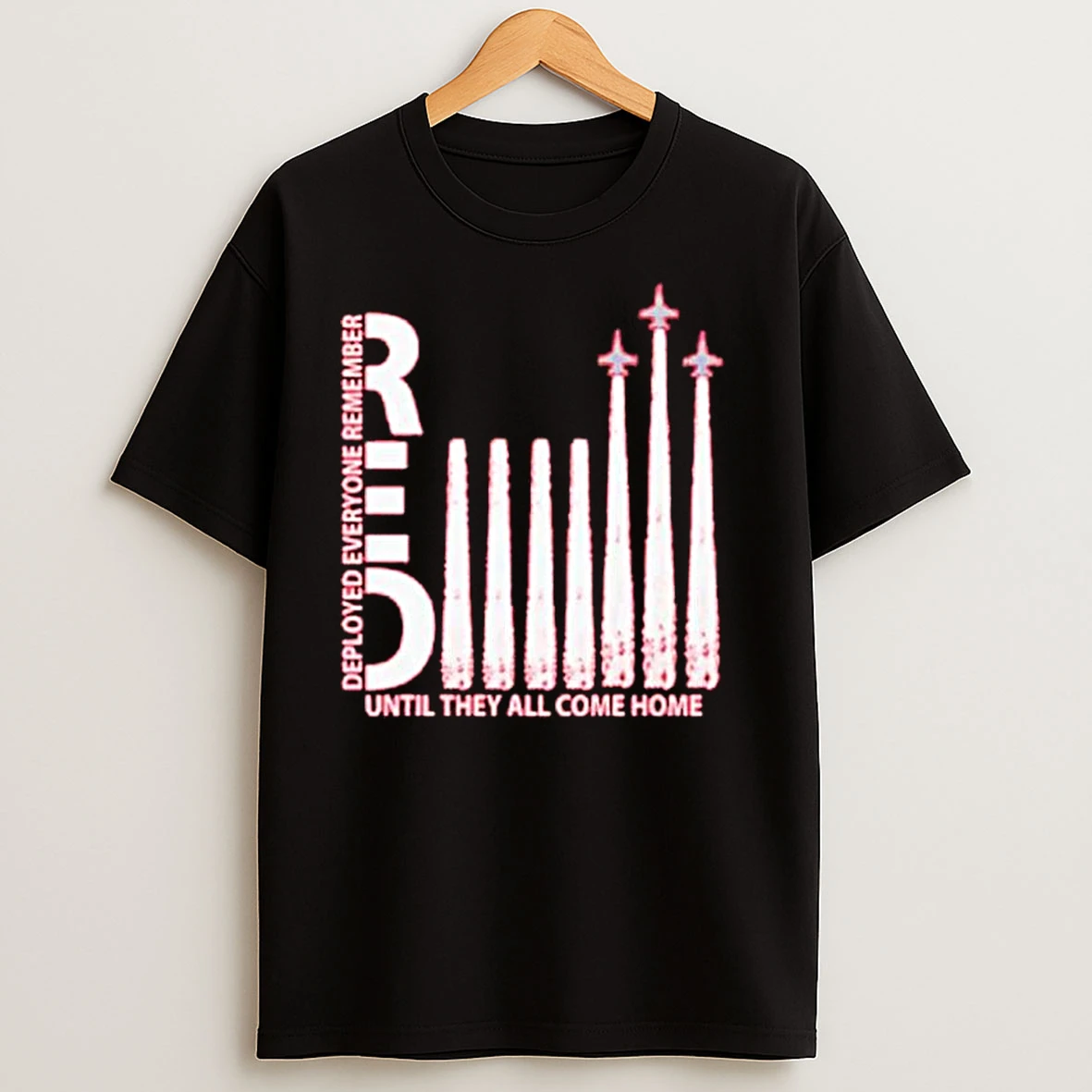Remember Everyone Deployed Until They All Come Home T Shirts