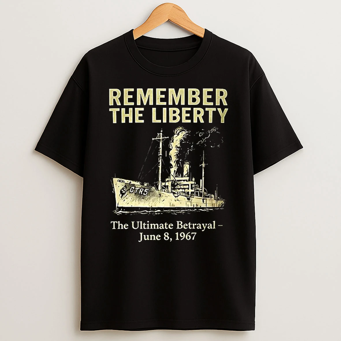 Remember The Liberty The Ultimate Betrayal June 8 1967 Shirts