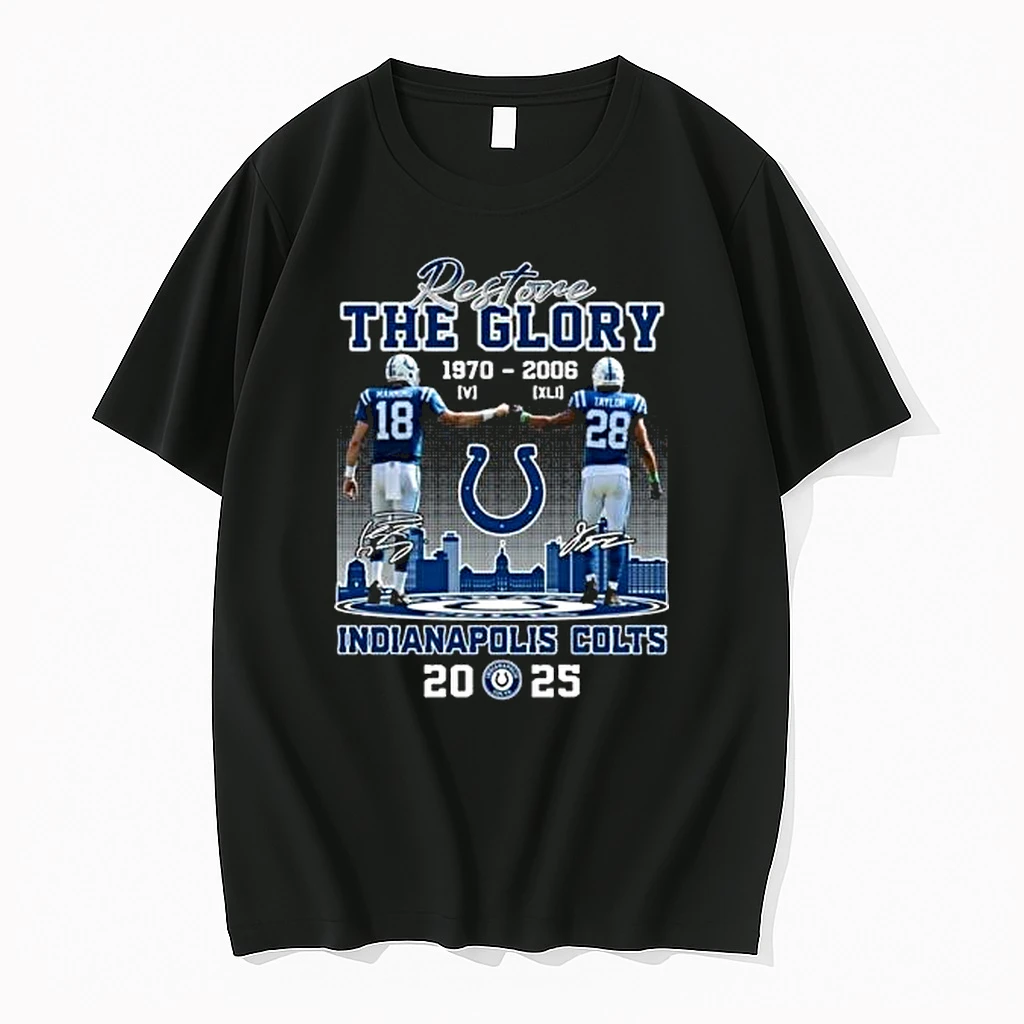 Restore The Glory 1970 2006 Manning And Taylor Indianapolis Colts Signatures 2025 Shirts
