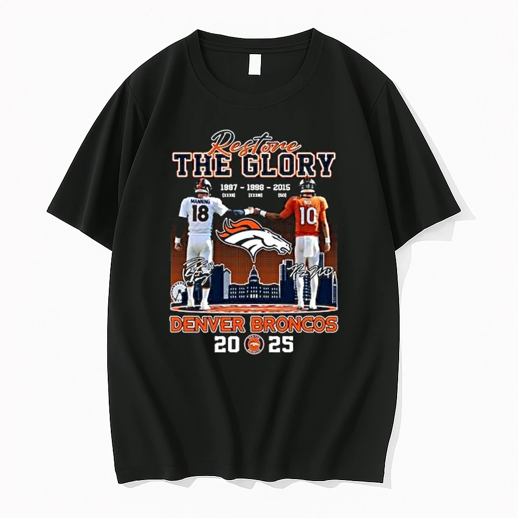 Restore The Glory 1997 2015 Manning And Nix Denver Broncos Signatures 2025 Shirts