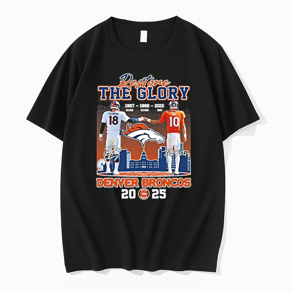Restore The Glory Denver Broncos 2025 Shirts