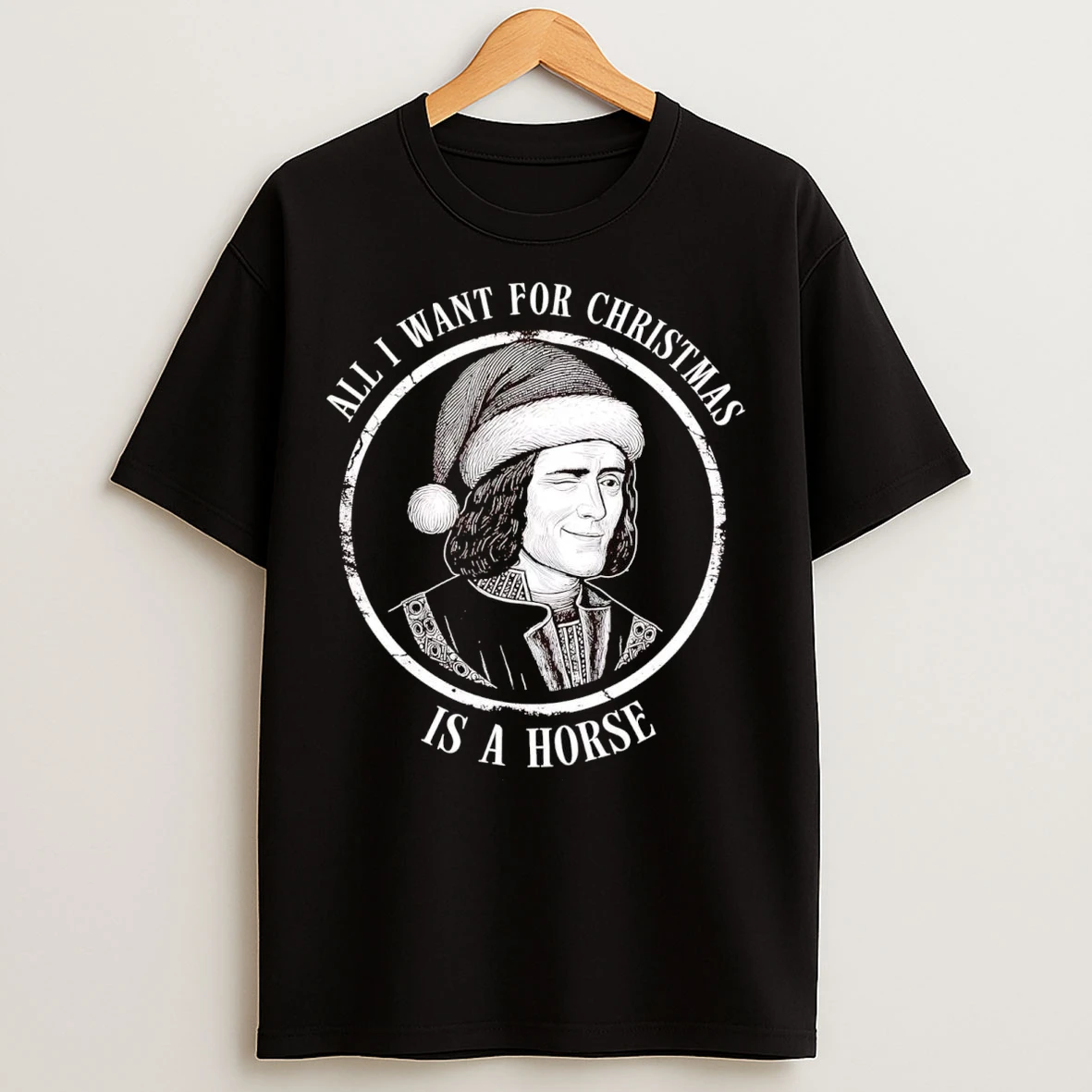 Richard Iii All I Want For Christmas Is A Horse T Shirts