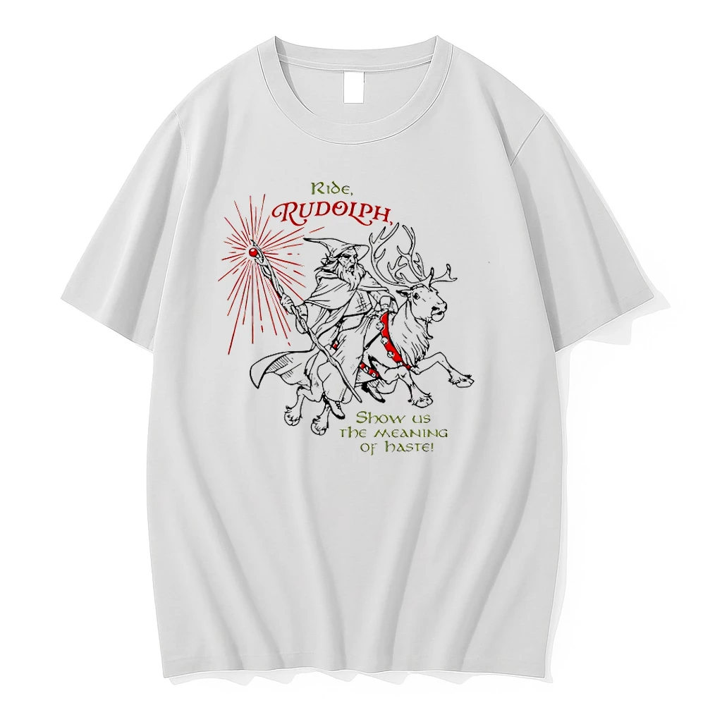 Ride Rudolph Show Us The Meaning Of Haste Shirts