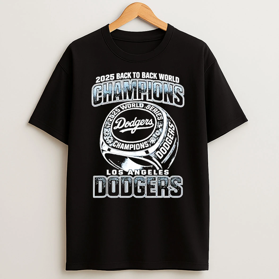 Ring Of 2025 Back To Back World Champions Los Angeles Dodgers Shirts