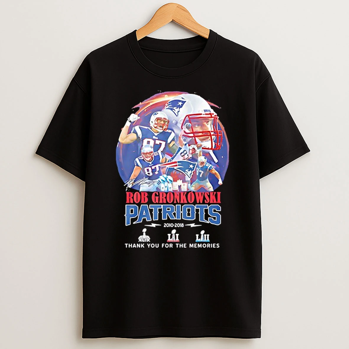 Rob Gronkowski Thank You For The Memories New England Patriots 2010 2018 Shirts