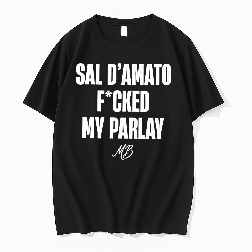 Sal Damato Fucked My Parlay Shirts