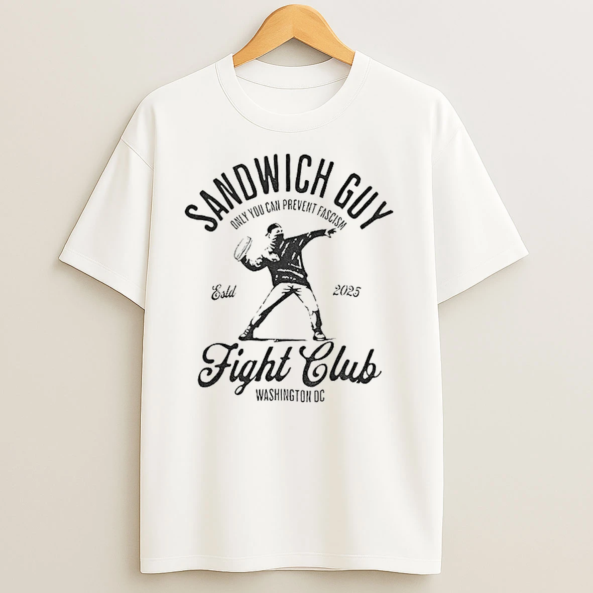 Sandwich Guy Fight Club Free Dc Est 2025 Only You Can Prevent Fascism T Shirts