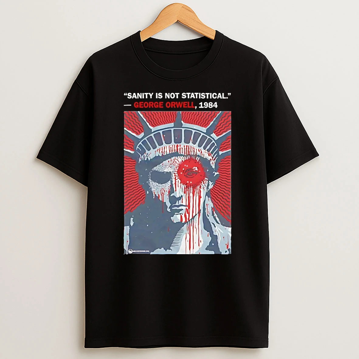 Sanity Is Not Statistical George Orwell 1984 Shirts