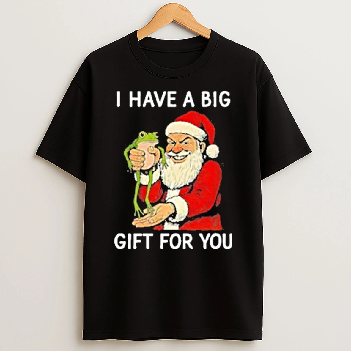 Santa And Frog Claus I Have A Big Gift For You Joke Christmas Shirts