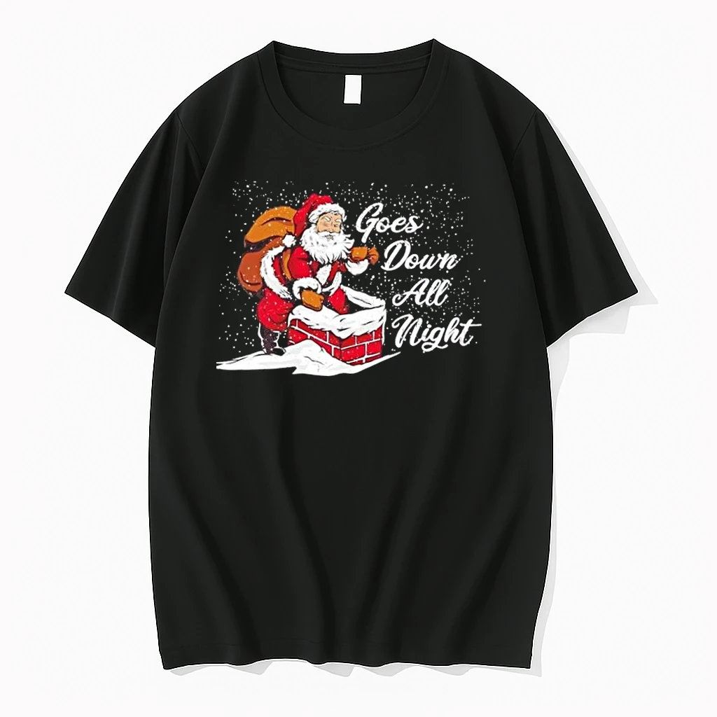 Santa Claus Christmas Goes Down All Night Shirts
