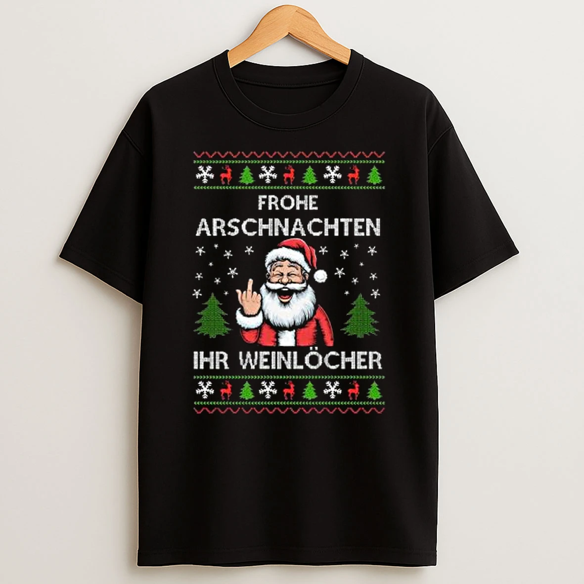 Santa Claus Frohe Arschnachten Ihr Weinlocher Ugly Christmas Shirts