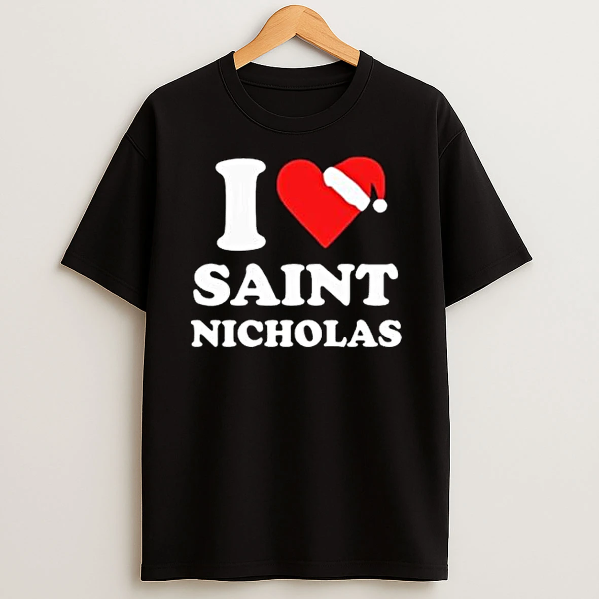 Santa Claus I Love Saint Nicholas Xmas Christmas Shirts