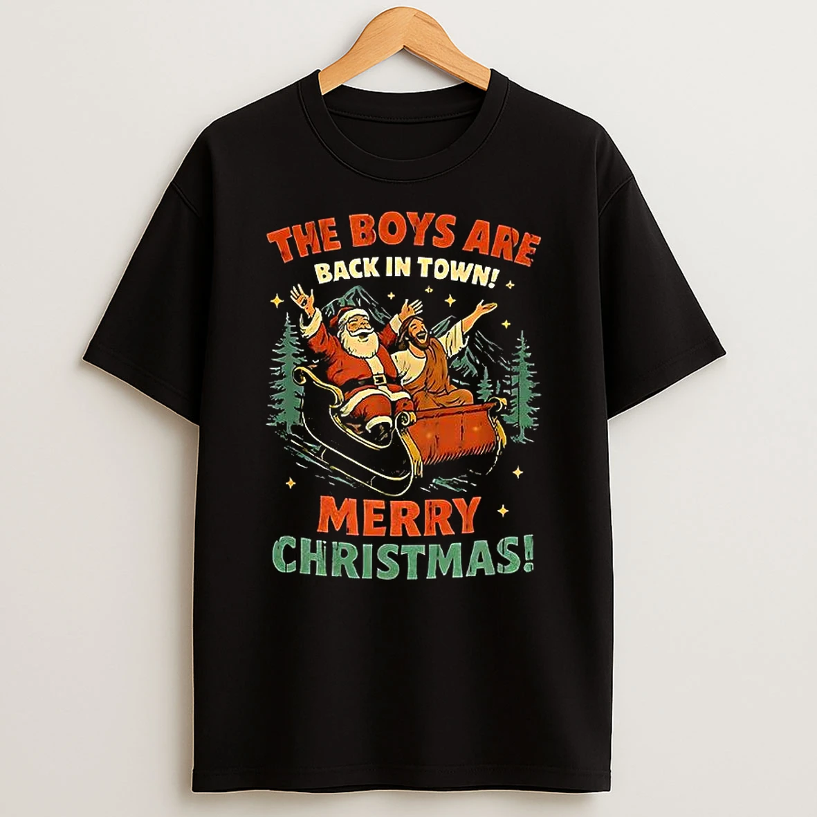Santa Claus And Jesus The Boys Are Back In Town Christmas Shirts