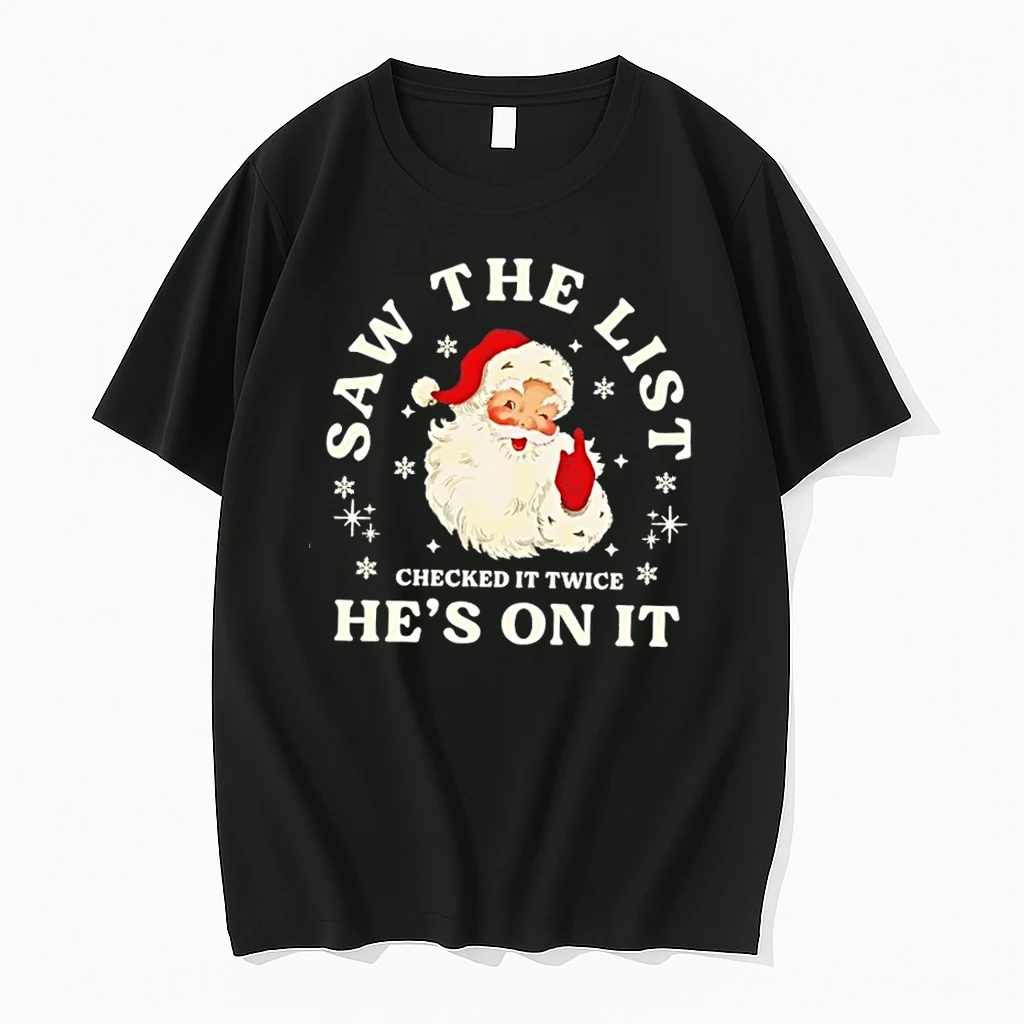 Santa Claus Saw The List Checked It Twice Hes On It Christmas Shirts