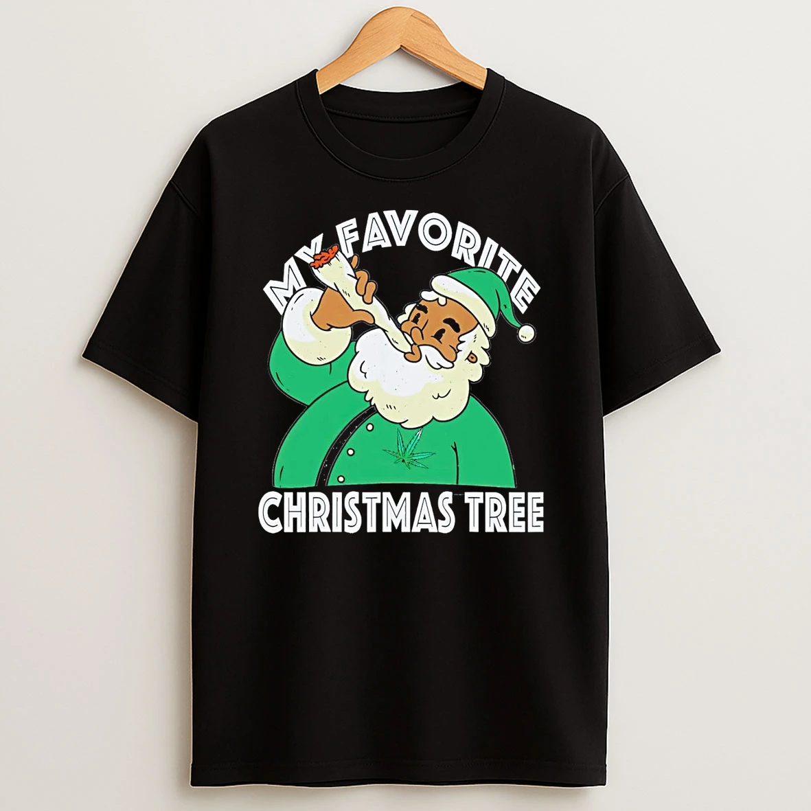 Santa Claus Weed My Favorite Christmas Tree Shirts