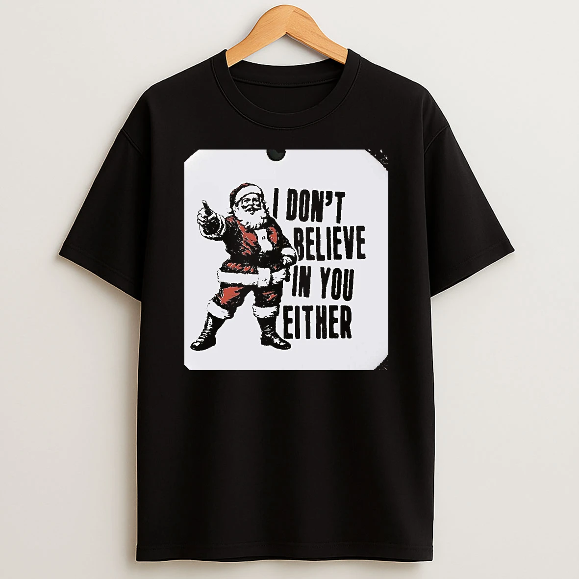 Santa I Dont Believe In You Either Anti Trump Christmas Christmas Shirts