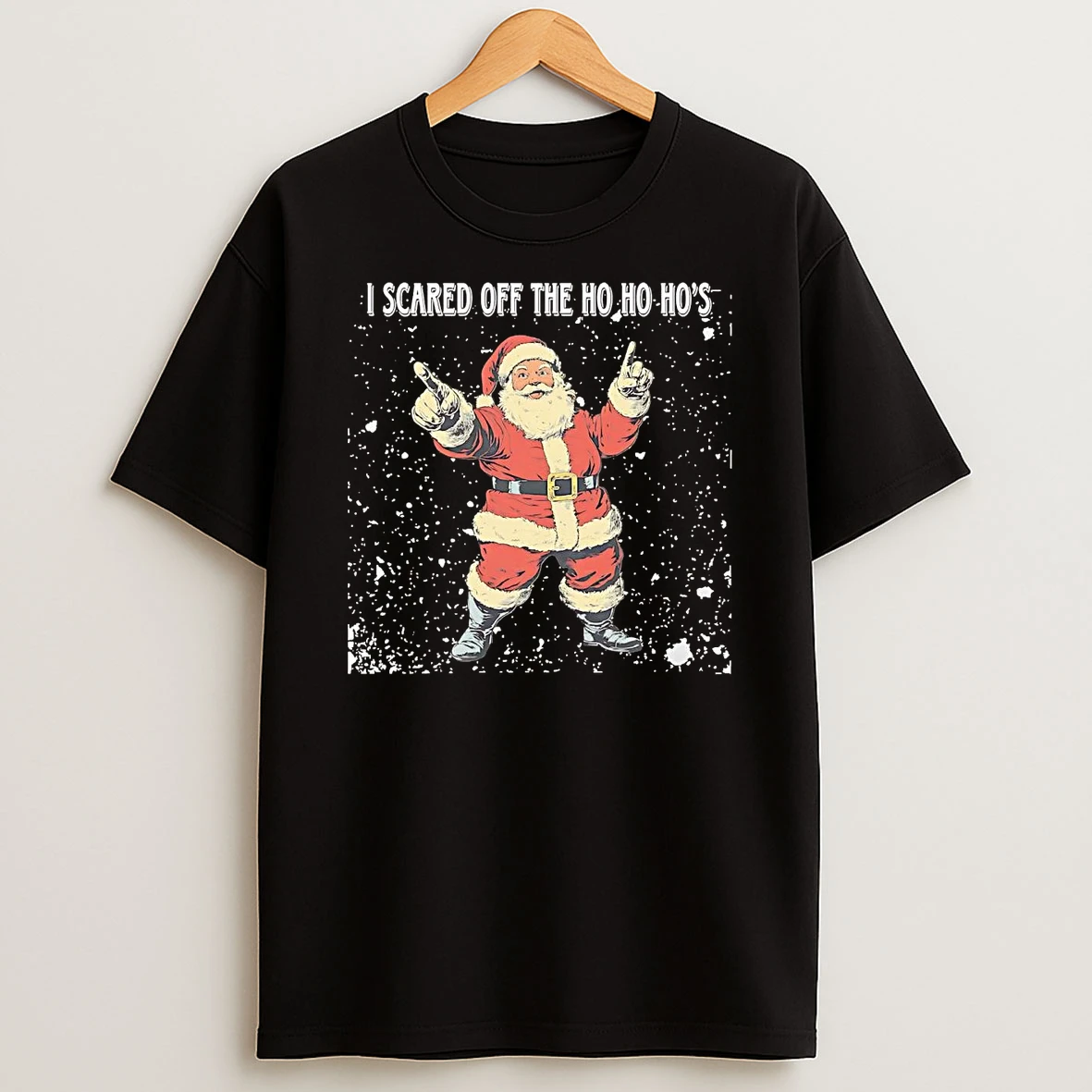 Santa I Scared Off The Ho Ho Hos Christmas Shirts