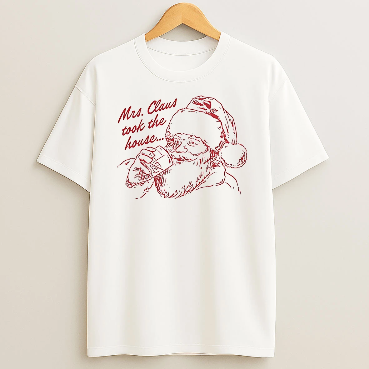 Santa Mrs Claus Took The House Christmas Shirts