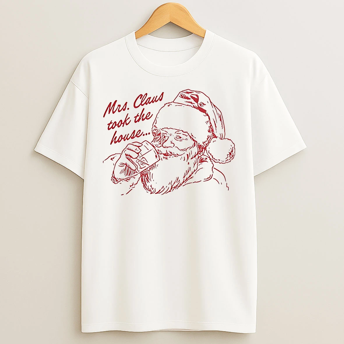 Santa Mrs Claus Took The House Christmas T Shirts
