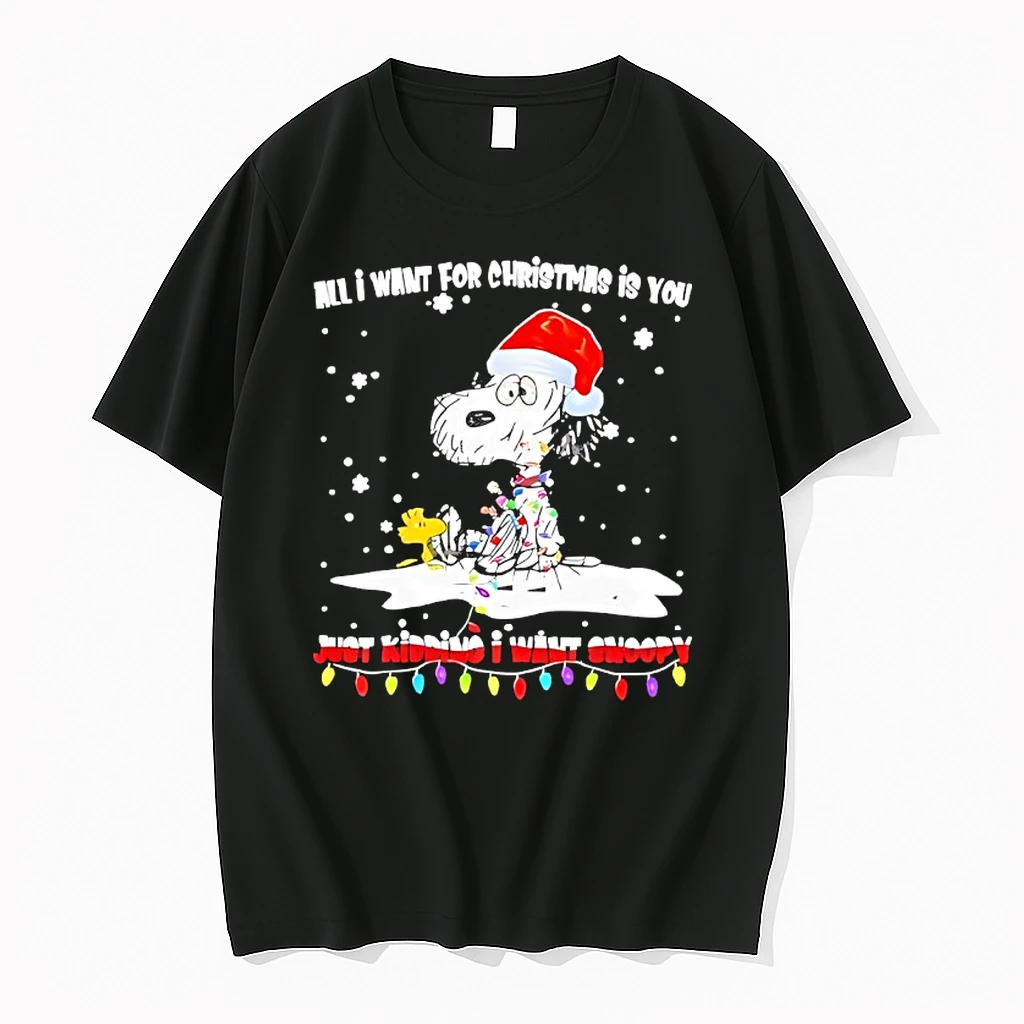 Santa Snoopy All I Want For Christmas Is Tou Just Kidding I Want Snoopy Shirts