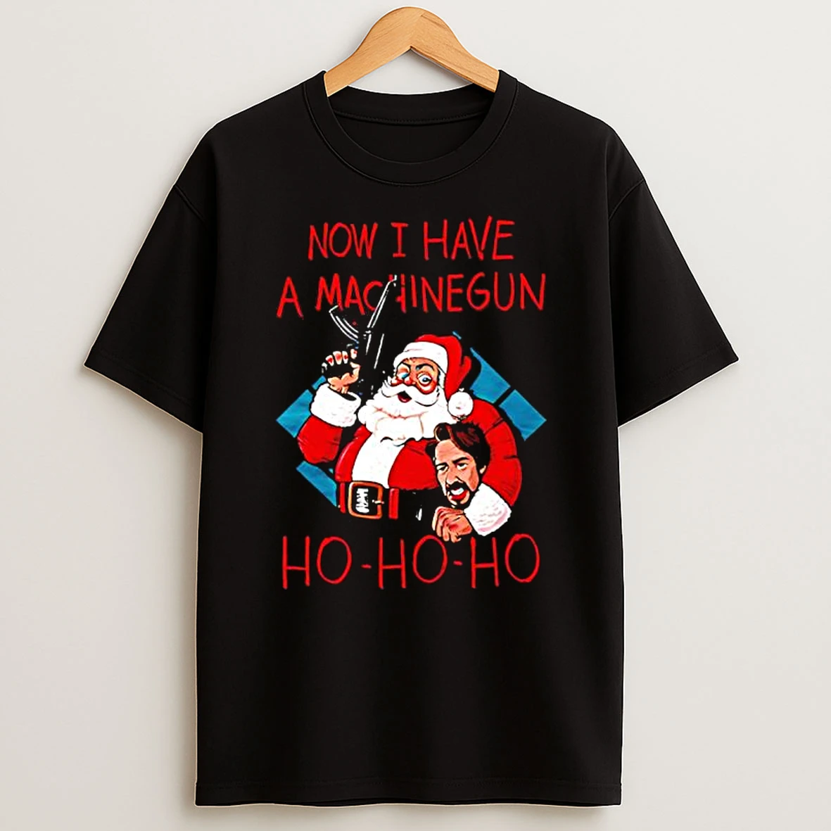Santa Ugly Christmas Now I Have A Machinegun Ho Ho Ho Shirts