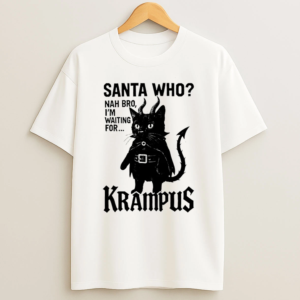 Santa Who Nah Bro Im Waiting For Krampus Shirts