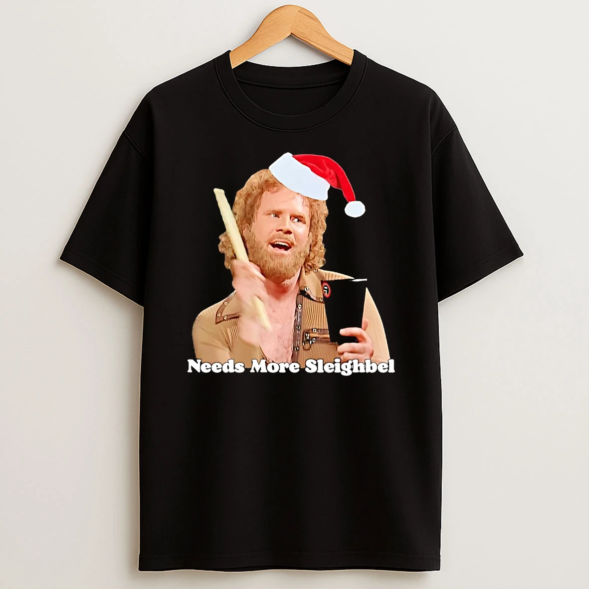 Santa Will Ferrell Needs More Sleigh Bell Christmas Shirts