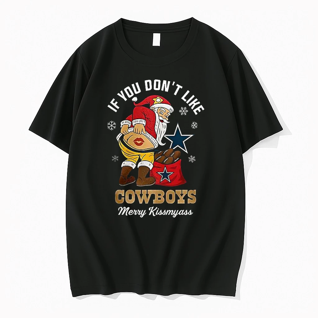 Santa X Dallas Cowboys If You Dont Like Cowboys Merry Kissmyass Christmas Shirts