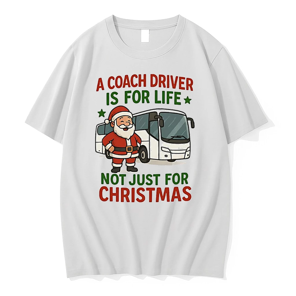 Santa A Coach Driver Is For Life Not Just For Christmas Shirts