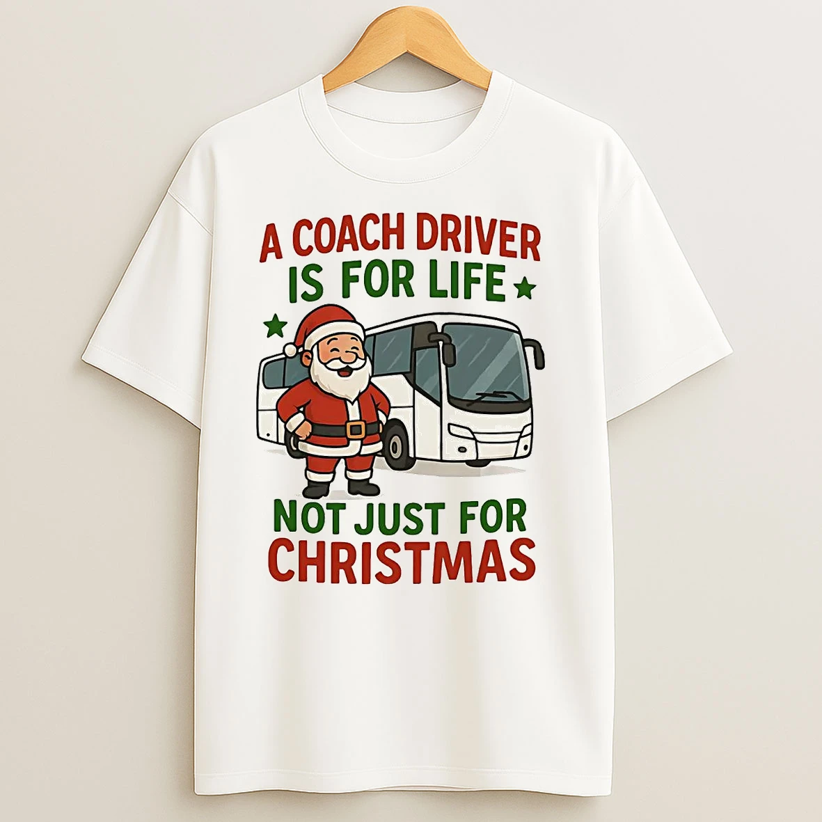 Santa A Coach Driver Is For Life Not Just For Christmas T Shirts