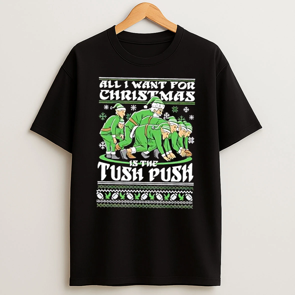 Santa All I Want For Christmas Is The Tush Push Christmas Ugly Shirts