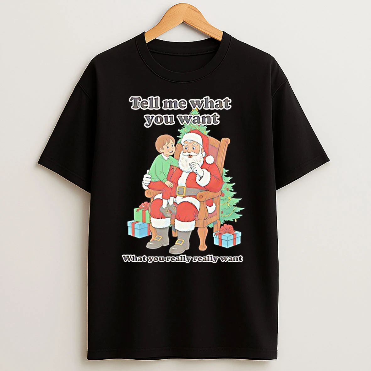 Santa And Boy Tell Me What You Want What You Really Really Want Christmas Shirts