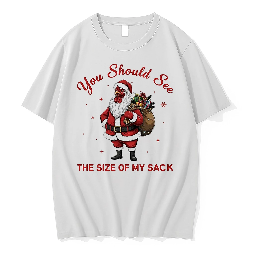 Santa Chicken You Should See The Size Of My Sack Christmas Shirts