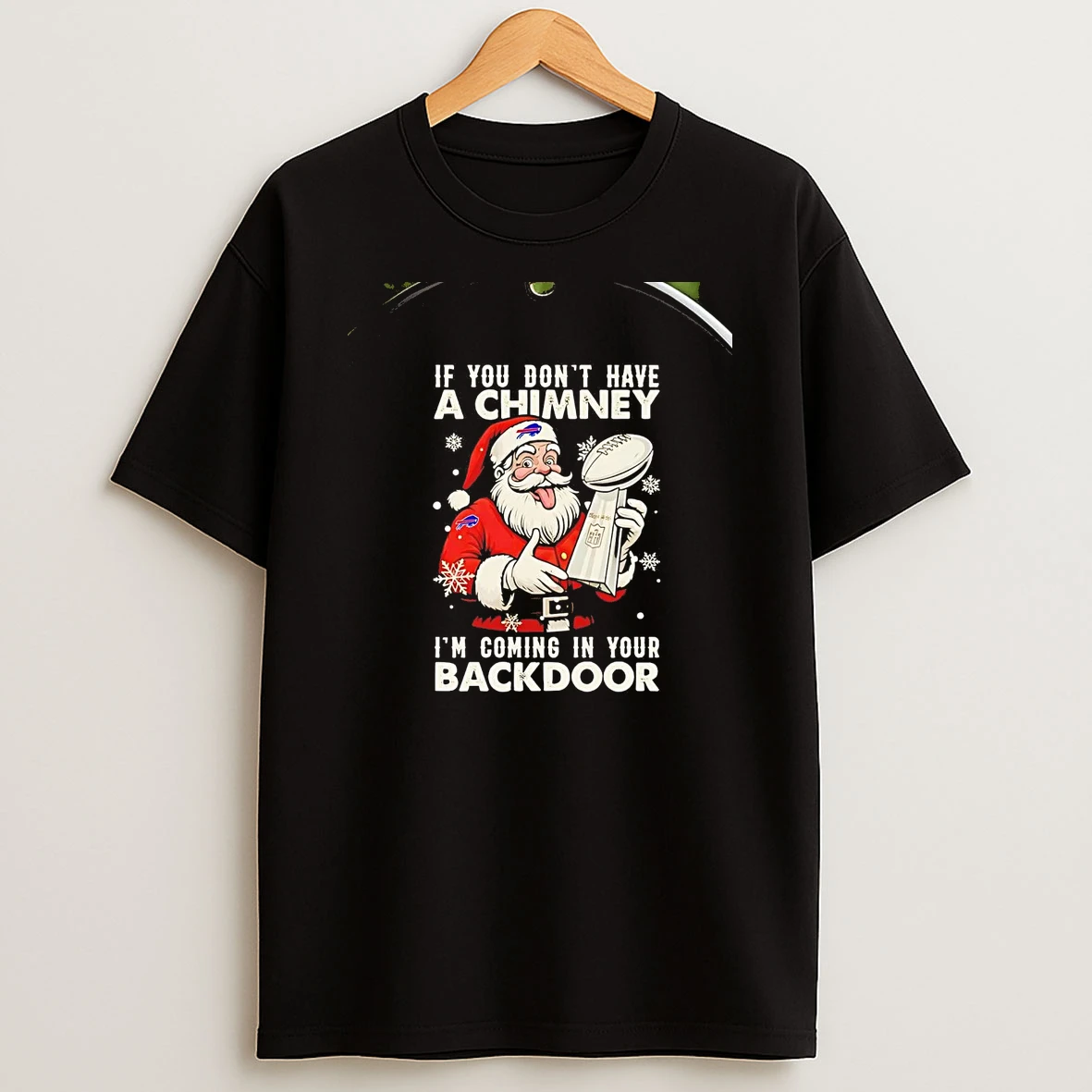 Santa If You Dont Have A Chimney Im Coming In Your Backdoor Christmas Chriast Shirts