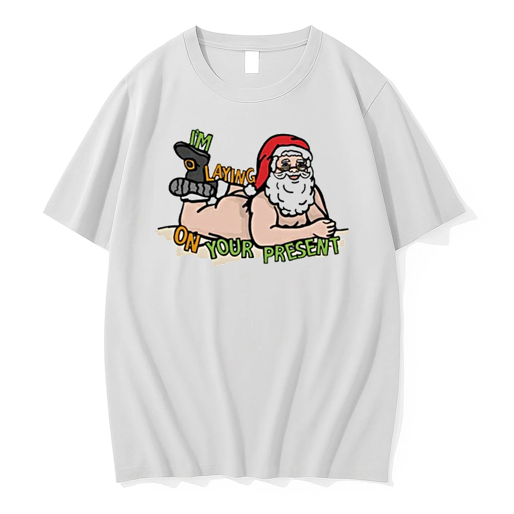 Santa Im Laying On Your Present Shirts