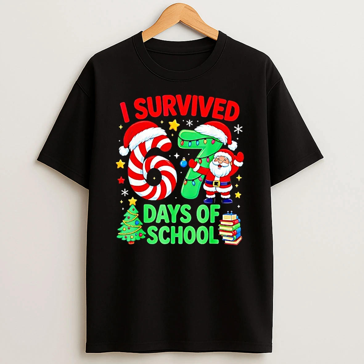 Santa Laughing I Survived 67 Days Of School Christmas Candy Cane Six Seven Shirts