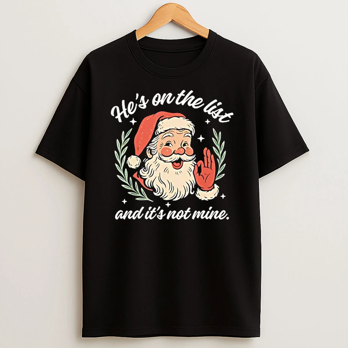 Santa Ok Hand Hes On A List And Its Not Mine Christmas Shirts
