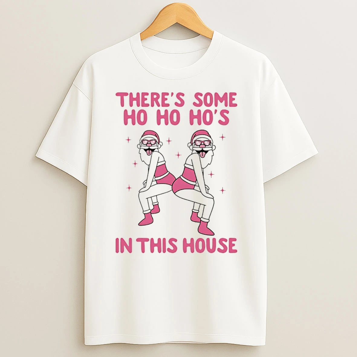 Santa Theres Some Ho Ho Hos In This House Christmas 2025 Shirts